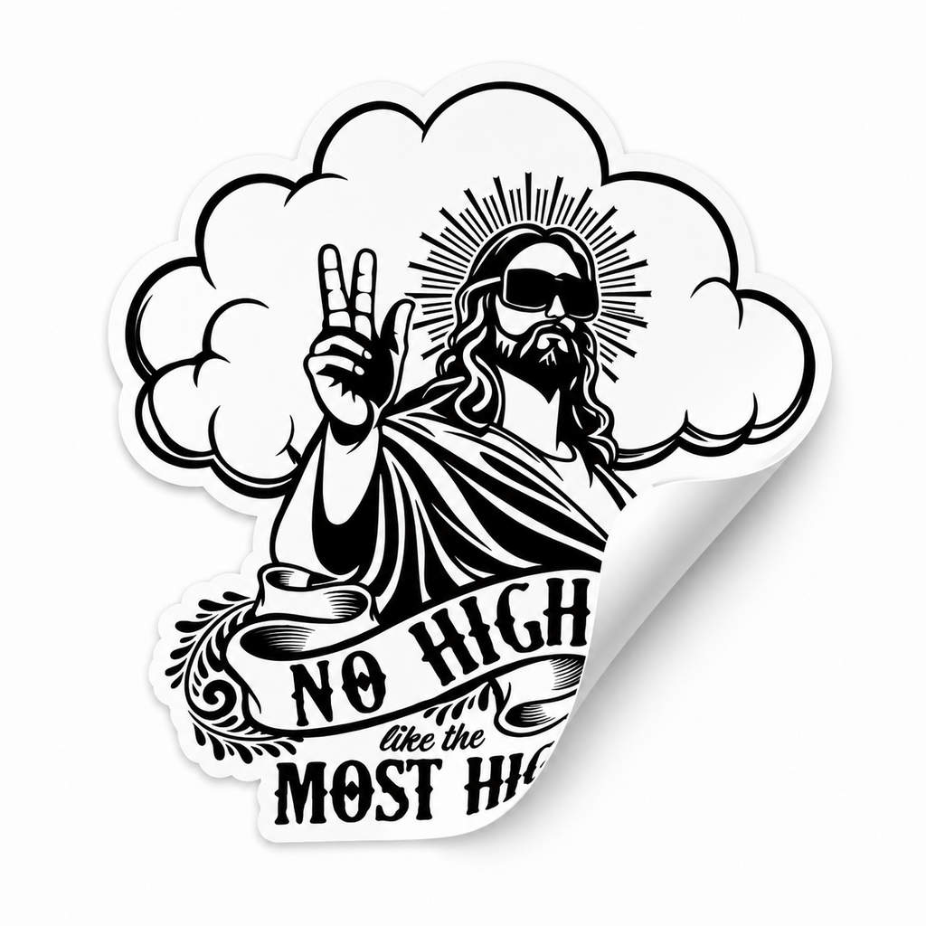 Die-cut stickers - No High Like Most High