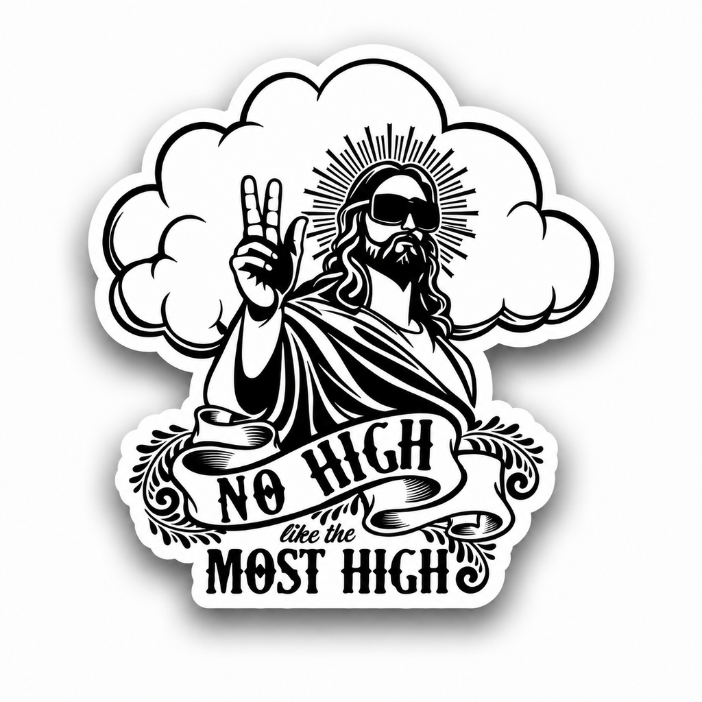 Die-cut stickers - No High Like Most High
